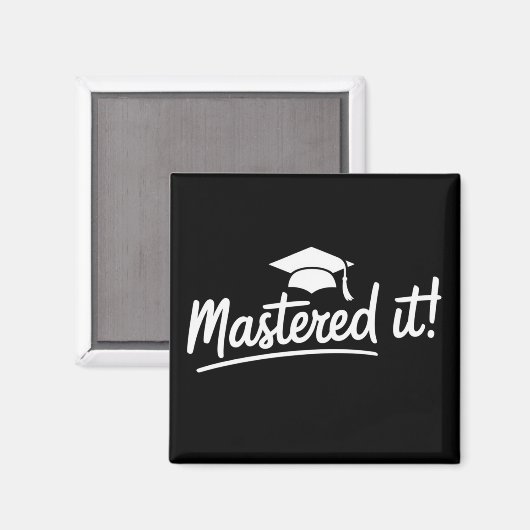 Masters Degree Graduation Gift Mastered It  マグネット (正面/裏面)