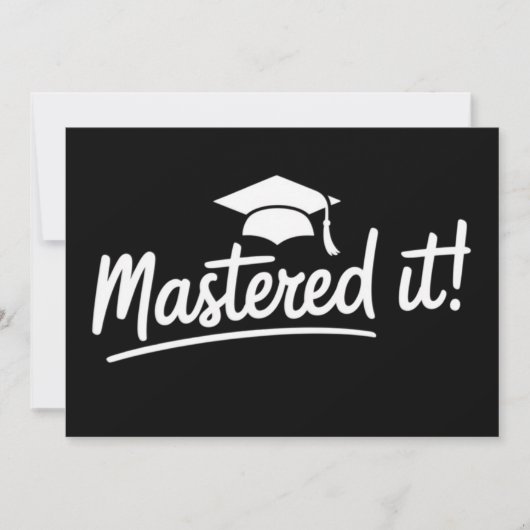 Masters Degree Graduation Gift Mastered It  招待状 (正面)