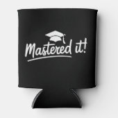 Masters Degree Graduation Gift Mastered It  缶クーラー (正面)