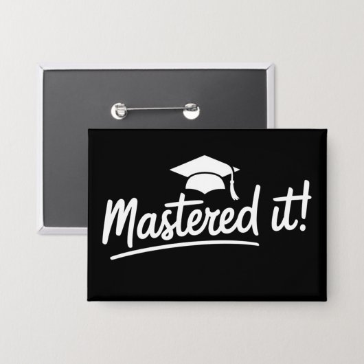 Masters Degree Graduation Gift Mastered It  缶バッジ (正面/裏面)