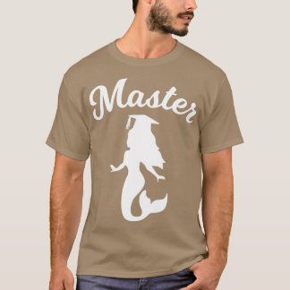 Masters Degree Graduation Mermaid Gift 1 Tシャツ