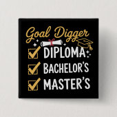 Masters Graduation Goal Digger Mastered It Class  缶バッジ (正面)