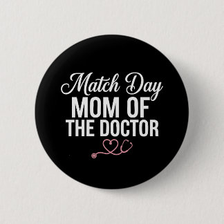 Match Day Mom of The Doctor Residency Match Day 缶バッジ