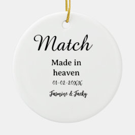 Match made in heaven add name date simple calligra セラミックオーナメント