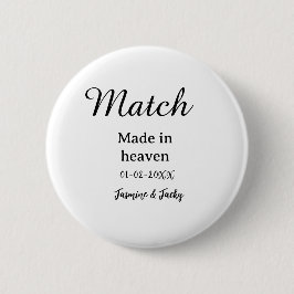 Match made in heaven add name date simple calligra 缶バッジ