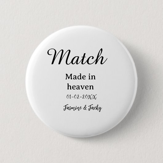 Match made in heaven add name date simple calligra 缶バッジ (正面)