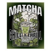 Matcha Chill & Thrill – Dekoratives Matcha Latte ポスター (正面)