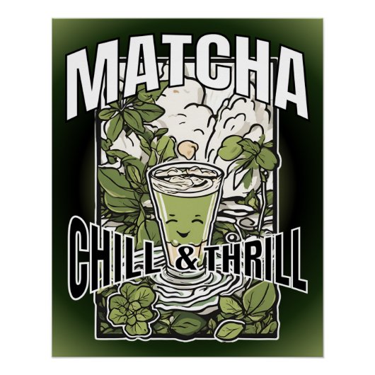 Matcha Chill & Thrill – Dekoratives Matcha Latte ポスター (正面)