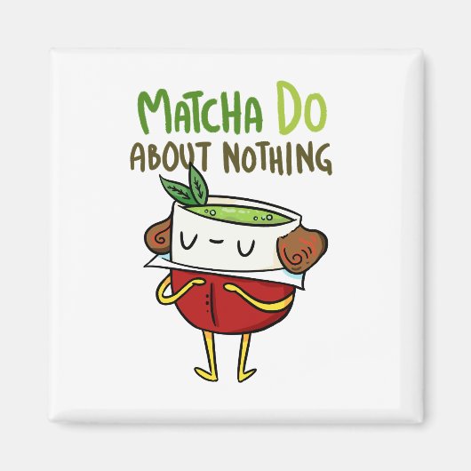 Matcha Do About Nothing Shakespeak Tea Pun Magnet マグネット (正面)