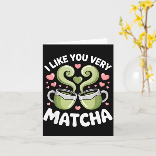Matcha Tea Quote Green Tea Pun I Like You Very Mat カード (黄色い花)