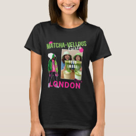 Matcha-vellous Girls London, deine Stadt dein Bild Tシャツ