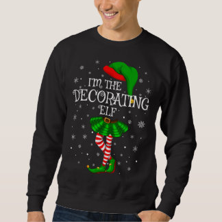 Matching Family Group I'm The Decorating Elf Chris スウェットシャツ