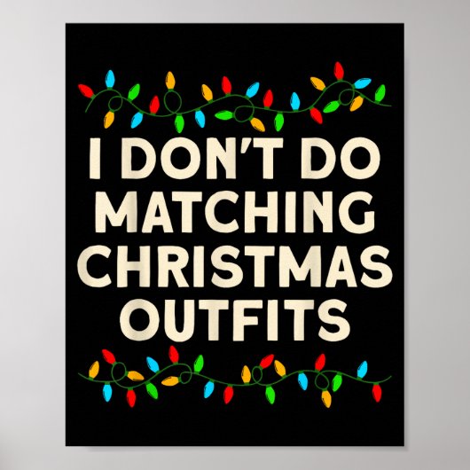 Matching Family I Don't Do Matching Christmas Outf ポスター (正面)