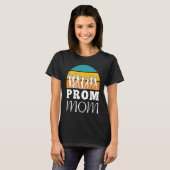 Matching Prom Moms School Dance Chaperone and Prom Tシャツ (正面フル)