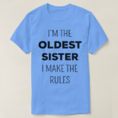 Matching Sisters Oldest Sister I Make The Rules II Tシャツ (デザイン正面)