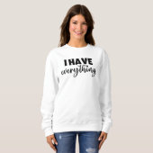 Matchy Apparel "I Have Everything" New Mommy Gift スウェットシャツ (正面フル)