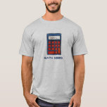 Mathおたく計算ツールMathematics Teache Number Tee Tシャツ<br><div class="desc">Tシャツは青と赤の電卓のオリジナルイラストレーションを備え、その下にMATHおたくが書ある。</div>