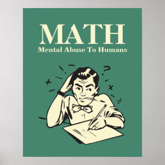 MATHは人間に対する精神的虐待である – ユーモアおもしろい ポスター