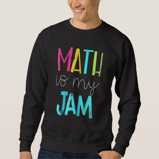 MathはMy Jam Mathの先生先生チームMath スウェットシャツ (正面)