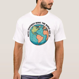 Math先生Make the World Add - Math先生 Tシャツ