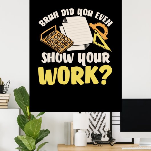 Math先生Math Show Your Work ポスター (ホームオフィス)