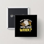 Math先生Math Show Your Work 缶バッジ (正面&裏面)