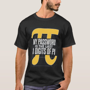 Math先生My PasswordはPの最後の8桁である Tシャツ