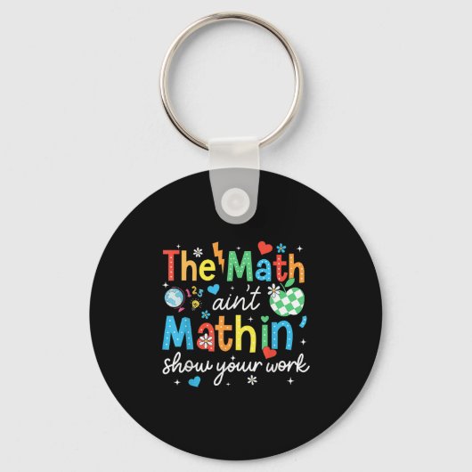 Math Aint MathinがMath Teaの仕事をおもしろい見せる キーホルダー (正面)