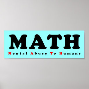 MATH equals Mental Abuse To Humans おもしろポスター ポスター