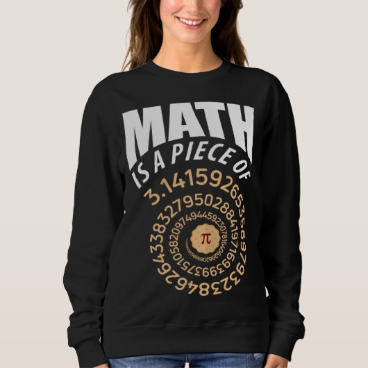 Math Is A Piece Of Pi Pie 3 14 Repeating Numbers S スウェットシャツ (正面)