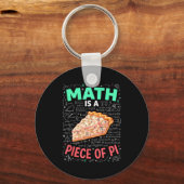 Math Is A Piece Of Pie - Pi Day &amp; Math Lover T キーホルダー (正面)