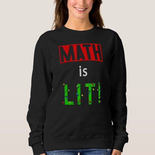 Math Is Lit Holiday Math先生クリスマスデコレート スウェットシャツ (正面)