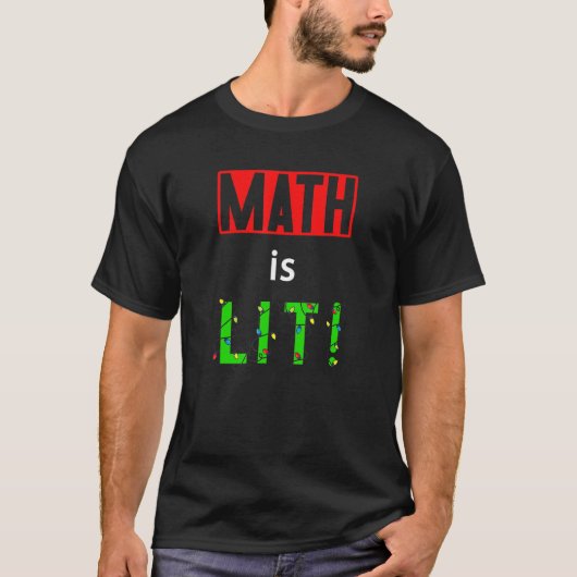 Math Is Lit Holiday Math Teacher Christmas Decorat Tシャツ (正面)