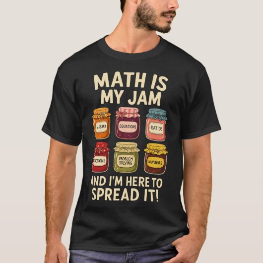 Math Is My Jam - おもしろい先生デザイン Tシャツ (正面)