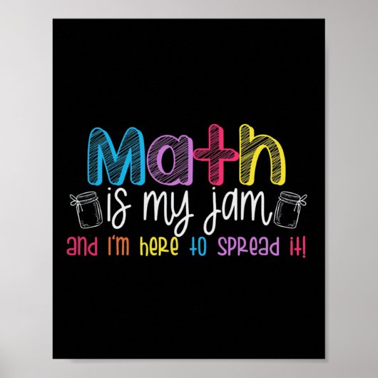 Math Is My Jam And I'm Here To Spread It School Ma ポスター (正面)