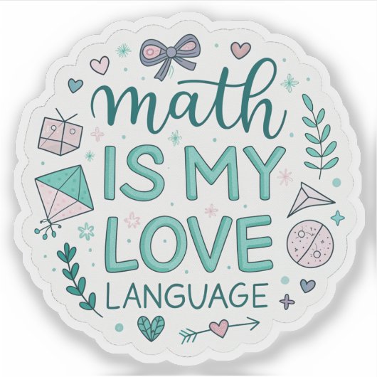 Math Is My Love Language | Cute Pastel Nerdy Stick シール (正面)