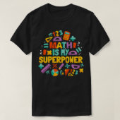 Math is My Superpower 9 Tシャツ (デザイン正面)