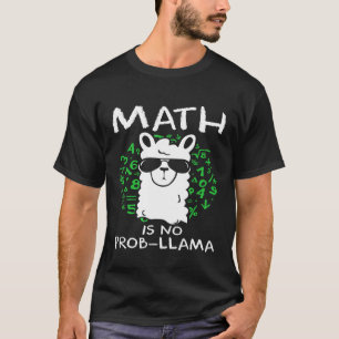 Math Is No Prob Llamaの先生と学生 Tシャツ