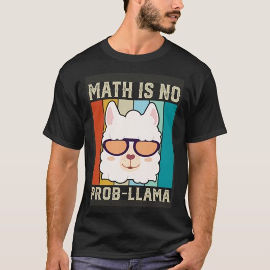 Math Is No Prob Llama数学ラマ先生 Tシャツ (正面)