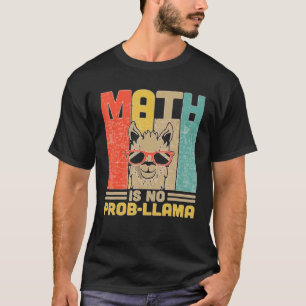 Math Is No Prob Llama数学先生Llama Tees Tシャツ
