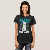 Math is No Prob Llama  I Math Teacher Llama Tシャツ (正面フル)