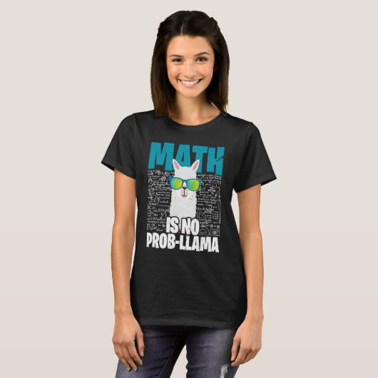 Math is No Prob Llama  I Math Teacher Llama Tシャツ (正面フル)