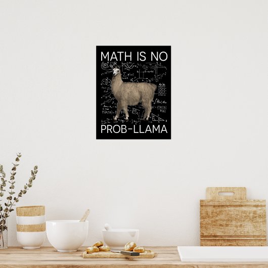 Math is No Prob-Llama - Math Llama先生 ポスター (キッチン)