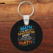 Math Is Not A Spectator Sport Math Teacher Back To キーホルダー (正面)