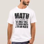 Math is not a spectator sport tシャツ<br><div class="desc">Math is not a spectator sport the only way to learn math is to do math. Perfect appreciation ,  birthday or Christmas gift for math teacher ,  mathematician or math student : loved one or friend !</div>