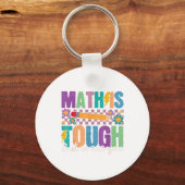 Math Is Tough But So Are You Back To School Math T キーホルダー (正面)