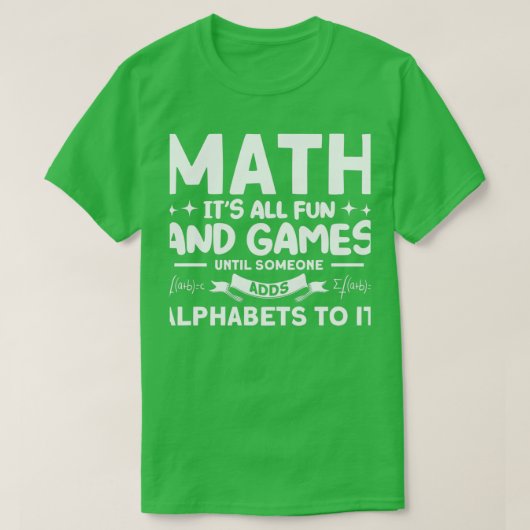 Math Itx27sすべてのおもしろいとゲームMath Matthmatics Tシャツ (デザイン正面)
