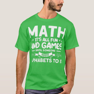 Math Itx27sすべてのおもしろいとゲームMath Matthmatics Tシャツ
