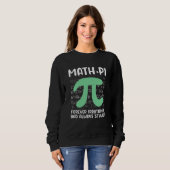 Math Joke Irrational Pi Symbol Pi Day Math スウェットシャツ (正面フル)