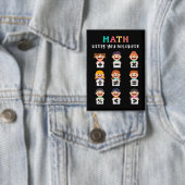 Math keeps you balanced 缶バッジ (インサイチュ)